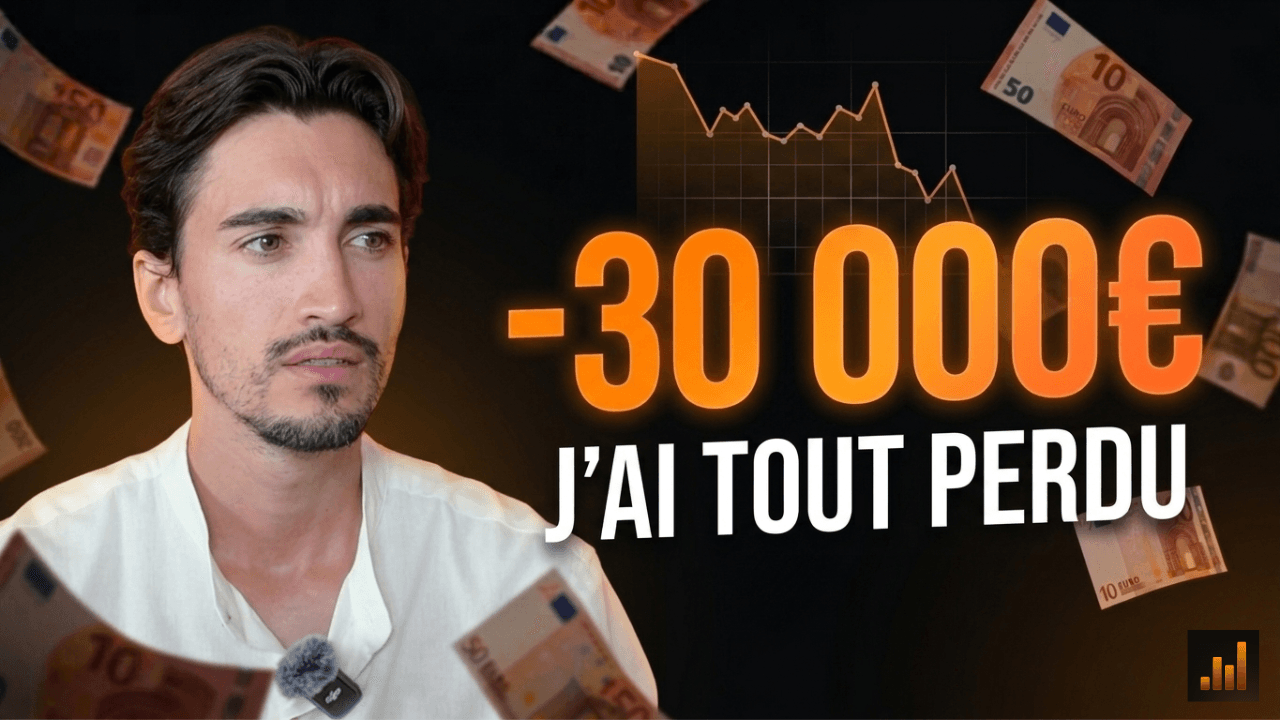 J'ai perdu 30 000€. Et c'est la meilleure chose qui me soit arrivée